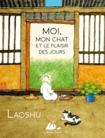Moi, Mon Chat et le Plaisir des jours – Laoshu - critique du livre