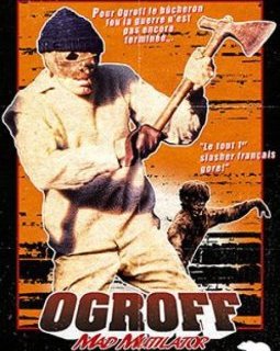 Ogroff (Mad Mutilator), du Z de Norbert Moutier chez Artus en vidéo