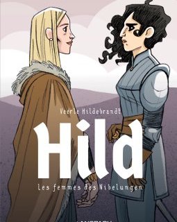Hild. Les femmes des Nibelungen – Veerle Hildebrandt – la chronique BD 