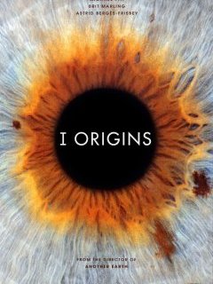 I origins : après Another Earth, retour de Mike Cahill dans nos salles