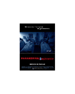 Paranormal activity 3 - l'affiche + la bande annonce