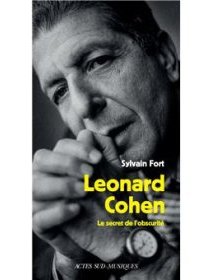Léonard Cohen, Le secret de l'obscurité – Sylvain Fort - chronique livre