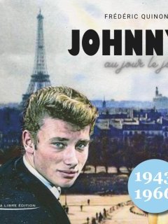 Johnny - au jour le jour - 1943/1966 - Frédéric Quinonero - critique