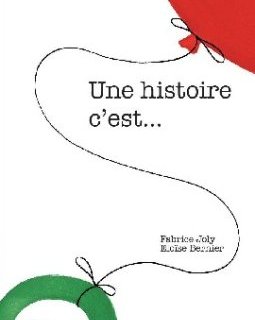 Une histoire, c'est... 