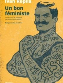Un bon féministe - Ivan Repila - critique du livre