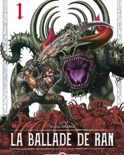 La ballade de Ran T.1 et T.2 – Yûsuke Osawa - la chronique BD