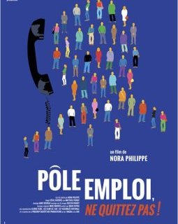 Pôle Emploi, ne quittez pas ! - la critique du film