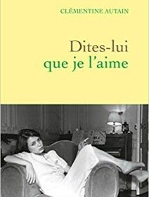 Dites-lui que je l'aime - la critique du livre
