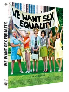 We want Sex Equality - le test DVD