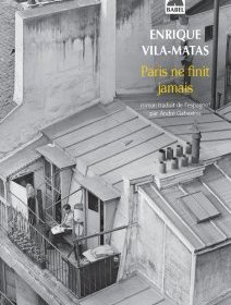 Paris ne finit jamais - Enrique Vila-Matas - critique du livre