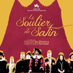 Le soulier de satin - Manoel de Oliveira
