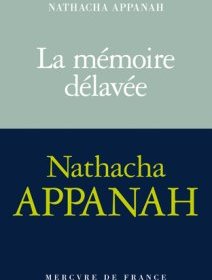 La mémoire délavée - Nathacha Appanah - critique du livre