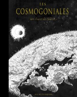 Les Cosmogoniales . Un chant de Silène - La chronique BD