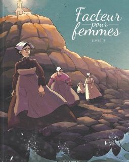  Facteur pour femmes . T.2 – Didier Quella-Guyot, Manu Cassier - la chronique BD 