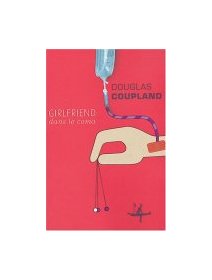Girlfriend dans le coma - Douglas Coupland