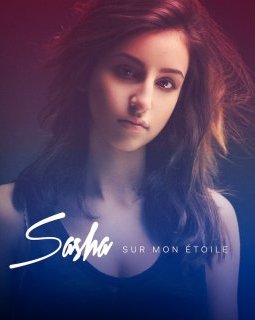 Sasha : Sur mon étoile, nouveau single, nouveau clip