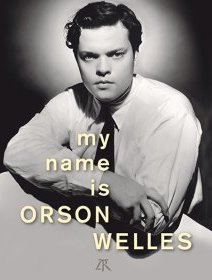 My Name is Orson Welles - Frédéric Bonnaud, Collectif - critique