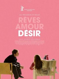 La trilogie d'Oslo / Désir - Dag Johan Haugerud - critique