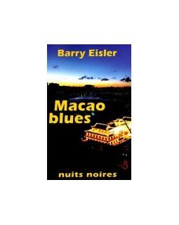 Macao blues - Barry Eisler - la critique du livre
