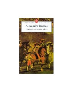 Les trois mousquetaires d' Alexandre Dumas - La critique