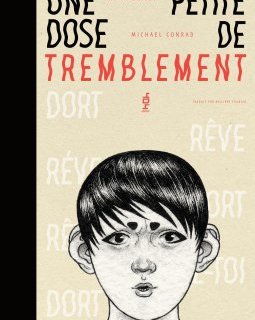 Une petite dose de tremblement – Noah Bailey, Michael Conrad – la chronique BD