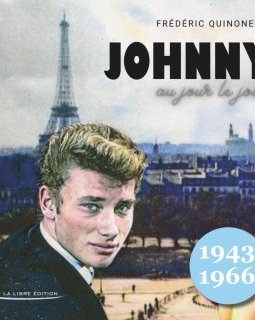 Johnny - au jour le jour - 1943/1966 - Frédéric Quinonero - critique