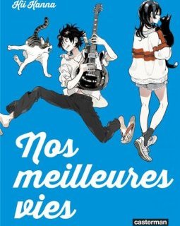 Nos meilleures vies - Kii Kanna - La chronique BD