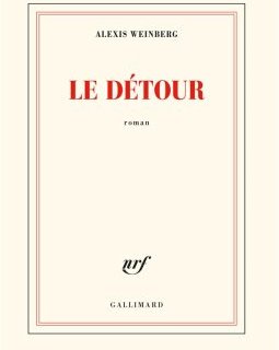 Le Détour - Alexis Weinberg - critique du livre 