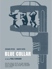 Blue Collar - la critique du film