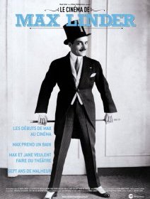 Le cinéma de Max Linder - à découvrir en salle ou en coffret DVD