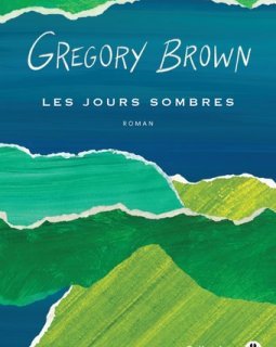 Les jours sombres - Gregory Brown - critique du livre