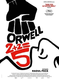 Orwell : 2+2=5 - Raoul Peck - critique