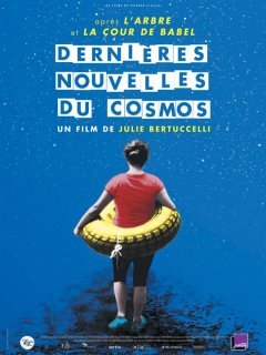 Dernières nouvelles du cosmos - la critique du film
