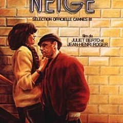Neige - Juliet Berto / Jean-Henri Roger 1981