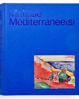 Matisse Méditerranée(s) – sous la direction d'Aymeric Jeudy - chronique livre