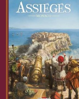 Assiégés : Monaco - France Richemond, Laurent Vissière, Germano Giorgiani - la chronique BD
