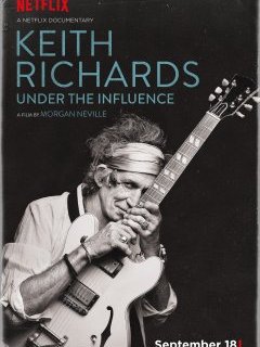 Keith Richards : Under the influence - Morgan Neville - critique 