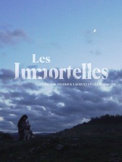 Les Immortelles - Pierrick Laurent, Léa Rossignol - critique 