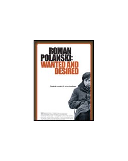 Roman Polanski : wanted and desired - la critique