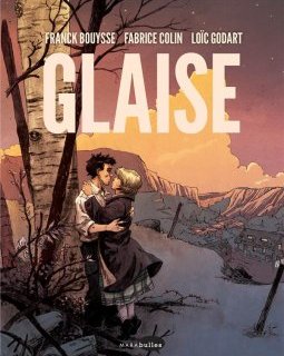 Glaise – Franck Bouysse, Fabrice Colin, Loïc Godart - la chronique BD