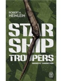 Starship Troopers - Robert A. Heinlein - critique du livre