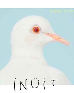 Inüit : Always Kévin, 4 pépites à la beauté froide