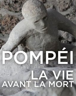 Trois documentaires à découvrir sur la ville antique de Pompéi