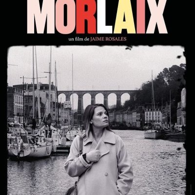 Morlaix - Jaime Rosales - critique
