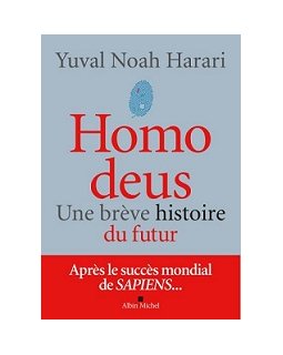 Homo Deus de Yuval Noah Harari (Albin Michel)