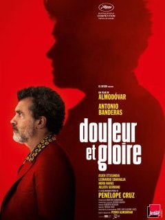 Douleur et Gloire - Pedro Almodóvar - critique