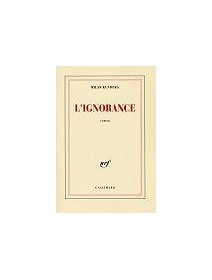 L'ignorance - Milan Kundera - la critique du livre