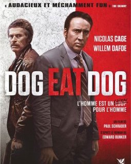 Dog Eat Dog - la critique du film 