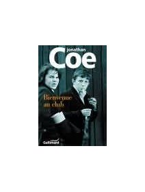 Bienvenue au club - Jonathan Coe