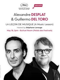 Cannes 2025 : Une Leçon de musique avec Alexandre Desplat et Guillermo del Toro